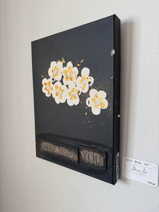 "Keep being you" (h 30cm w 40cm)
